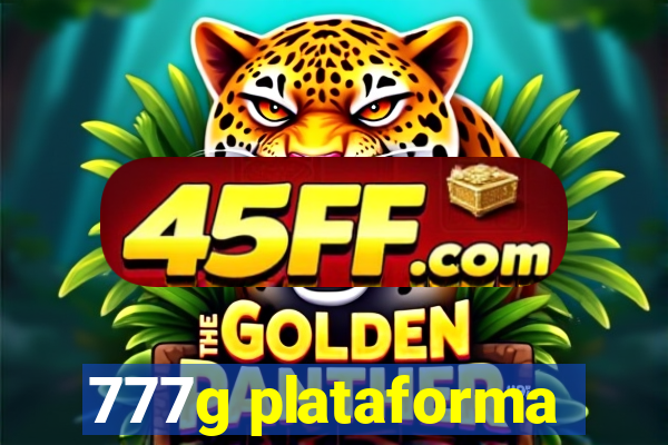 777g plataforma